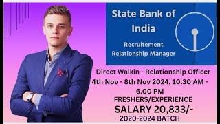 WAK IN INTERVIEW SBI HIRING RELATIONSHIP OFFICER 4th Nov  8th Nov 2024 1030 AM  600 PM [upl. by Ihsakat]