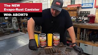 Introducing the NEW EvapoRust Rust Remover Canister With ABOM79 [upl. by Tonya]