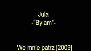 Jula  Byłam [upl. by Arbed]