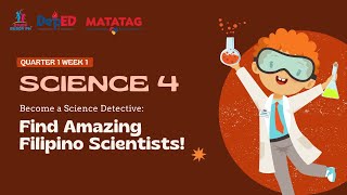 SCIENCE 4 Q1W1 Find Amazing Filipino Scientist  Matatag Curriculum Based [upl. by Baptiste]