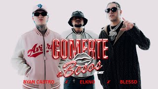 Ryan Castro ElKno Blessd  COMERTE A BESOS REMIX Video Oficial [upl. by Solange170]