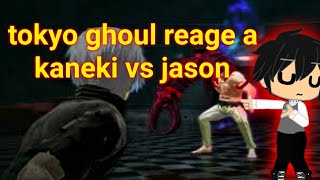 tokyo ghoul reage a kaneki vs jason [upl. by Nelav]