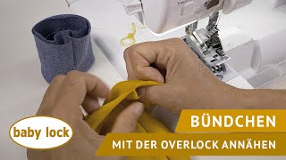 baby lock  mit der Overlock ein Bündchen annähen [upl. by Mikes]