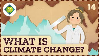 What is Climate Change Crash Course Geography 14 [upl. by Eidnil966]