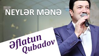 Eflatun Qubadov  Neyler Mene Audio [upl. by Coreen560]