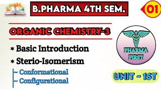 Stereoisomerism b pharmacy 4th sem  unit 1 organic chemistry 3  introduction of organic chemistry [upl. by Aita404]