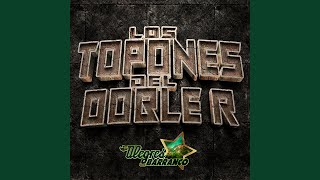 Los Topones Del Doble R [upl. by Jaban]