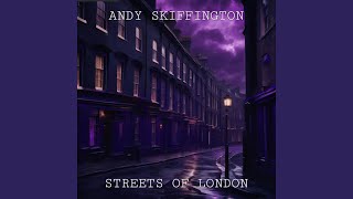 Streets of London [upl. by Knowling277]