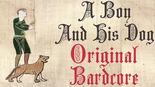 A Boy And His Dog Original Medieval Music  Bardcore [upl. by Enelie709]