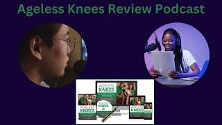 Ageless Knees Review MIRACLE Cure for Knee Pain  No Surgery Needed  Podcast [upl. by Alexio581]