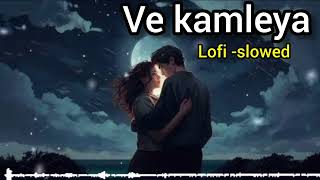 Ve kamleya Lofi slowed Arijit Singh ❤️ Rocky aur Rani ki Prem kahani slowed reverb viralsong [upl. by Radu]