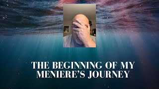 The Beginning of my Menieres Journey [upl. by Marinna]