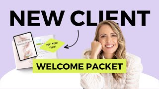 How To Create A New Client Welcome Packet  StepbyStep  What To Include [upl. by Nolaf939]