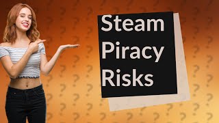 Does Steam detect pirated games [upl. by Flynn]