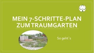 Gartenplanung  Mein 7SchrittePlan auf deinem Weg zum Traumgarten [upl. by Allene]