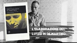 👥 LElaborazione Del Lutto In Ernesto De Martino  OSPITE Vincenzo Esposito [upl. by Paulson756]