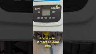 reset caldaia baxi in blocco come togliere [upl. by Ani327]