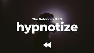 The Notorious BIG  Hypnotize Clean  Lyrics [upl. by Luther]