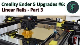 Creality Ender 5 Upgrades 6 Linear Rails  Part 3 [upl. by Alyac]