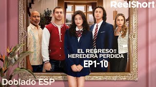 💃El Regreso de la Heredera Perdida Pelicula Completa  ReelShort [upl. by Casey]