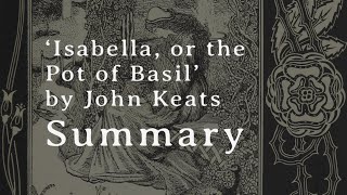 Complete Summary Isabella Or the Pot of Basil by John Keats [upl. by Teufert]