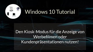 Den Kiosk Modus für die Anzeige von Werbefilmen oder Kundenpräsentationen nutzen Neuer KioskModus [upl. by Rubin]