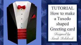 🤵‍♂️ How To Tutorial Tuxedo shaped card making Wedding Groom Fathers Day Anniversary Husband folds [upl. by Adnilemre]