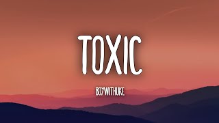 All my friends are Toxic  BoyWithUke Lyrics  Tiktok [upl. by Vassell]