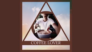 Coffee Lover [upl. by Annalla]