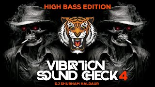 Vibration Sound Check 4  HIGH BASS Edition  Dj Shubham Haldaur [upl. by Robi]