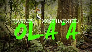 Hawaiis Most Haunted Olaa [upl. by Aretha]