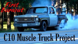 First Burnout in Chevy C10 Muscle Truck Project [upl. by Pokorny112]