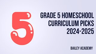 GRADE 5 HOMESCHOOL CURRICULUM PICKS  20242025 [upl. by Nayve]