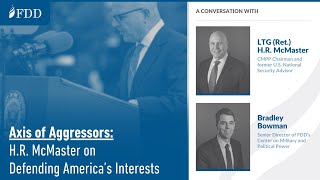 Axis of Aggressors HR McMaster on Defending America’s Interests [upl. by Thordis]