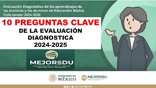 10 preguntas clave de la Evaluación Diagnóstica 20242025 MEJOREDU [upl. by Konstantine]