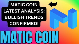 MATIC COIN LATEST CHART SIGNALS BULLISH MOVEMENT CONFIRMED MATIC COIN CHART PATTERNS [upl. by Ellon]