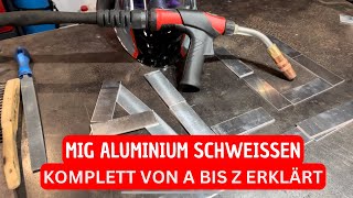 Mig Aluminium schweißen  Komplett erklärt von A bis Z [upl. by Winou108]