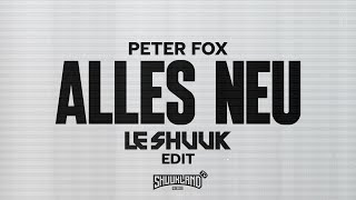 Peter Fox  Alles Neu Le Shuuk Edit  Official Video [upl. by Siraved]