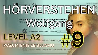 HÖRVERSTEHEN Poziom A2 Wolfgang  Rozumienie ze słuchu  odc 9 [upl. by Ylekalb191]