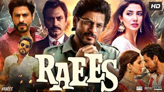 Raees Full Movie 2017  Shah Rukh Khan  Mahira Khan  Nawazuddin Siddiqui  Review amp Facts HD [upl. by Greenebaum951]