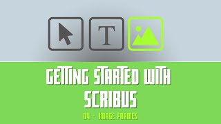 Getting Started with Scribus 04  Image Frames [upl. by Maureene947]