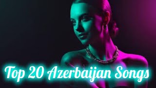 Top 20 Azerbaijan Songs Of The Week 🇦🇿  Top 20 Azeri Songs Of 2023 [upl. by Lapointe]