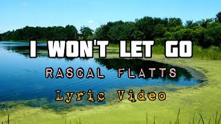 I Wont Let Go by Rascal Flatts lyric video with bible verses [upl. by Artinek355]