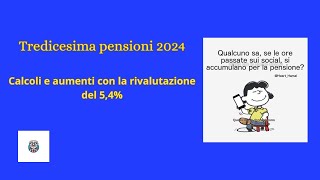 Tredicesima pensioni 2024 calcoli e aumenti con la rivalutazione del 54 [upl. by Jaimie532]