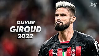 Olivier Giroud 202223 ► Best Skills Assists amp Goals  Milan  HD [upl. by Launame460]