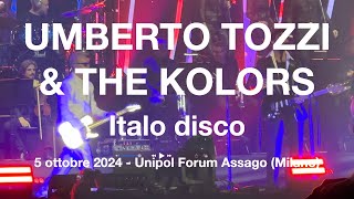 20241005 Umberto TozziThe Kolors  Italo disco  Unipol Forum Assago Milano [upl. by Oinotnaocram869]