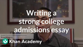 Writing a strong college admissions essay [upl. by Riane770]