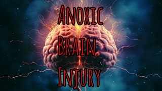 Prolonged Field Care Podcast 164 Anoxic Brain Injury [upl. by Lowrie]