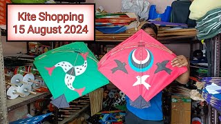 Kites shopping 2024 🪁 15 August 2024 Kite Shopping 🔥 [upl. by Teillo404]