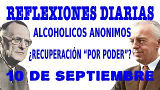 reflexiones diarias de alcoholicos anonimos  10 de septiembre  ¿RECUPERACIÓN quotPOR PODERquot [upl. by Nylzzaj]